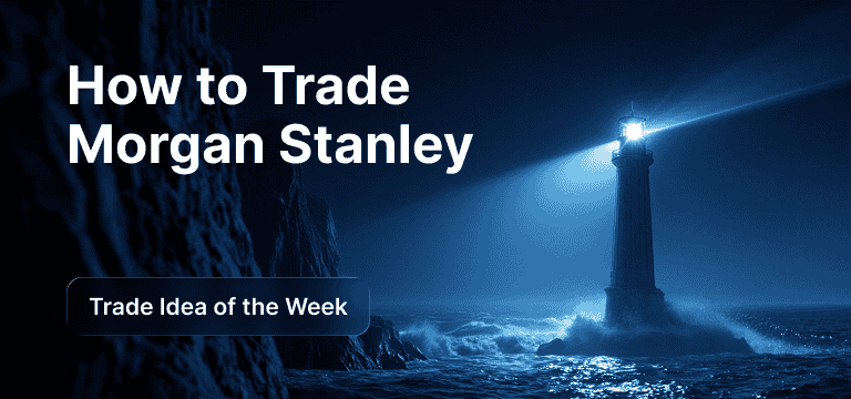 Lighthouse shining light across stormy sea waves at night, with ‘How to Trade Morgan Stanley’ and ‘Trade Idea of the Week’ text overlay.